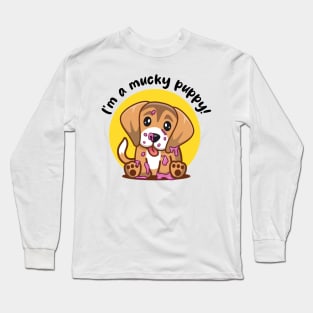 Mucky Puppy! (on light colors) Long Sleeve T-Shirt